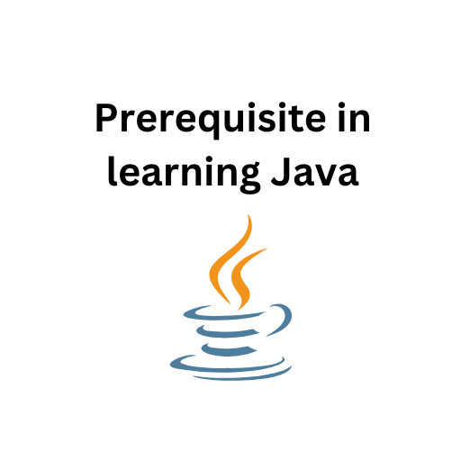 2.Prerequisite in learning Java